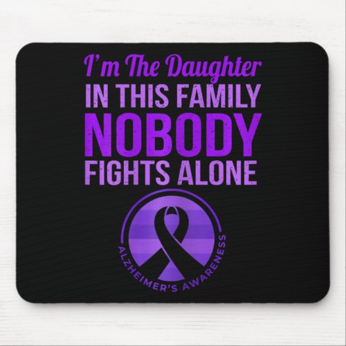 Nobody Fights Alone Alzheimerheimers Awareness  Mouse Pad