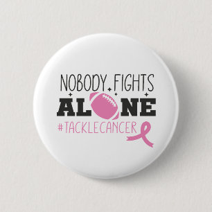 Nobody Fights Alone Breast Cancer Pink Ribbon Button