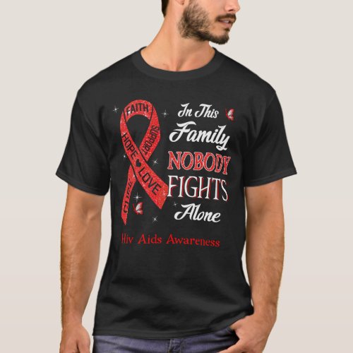 Nobody Fights Alone Hiv Aids Awareness T_Shirt