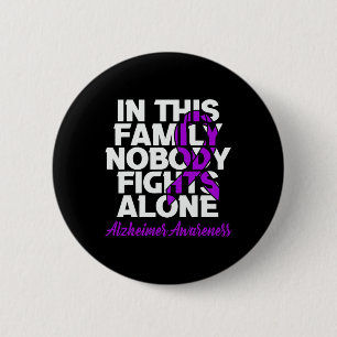 Nobody Fights Alone In This Family Alzheimer Aware Button