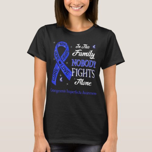 Nobody Fights Alone Osteogenesis Imperfecta  T_Shirt