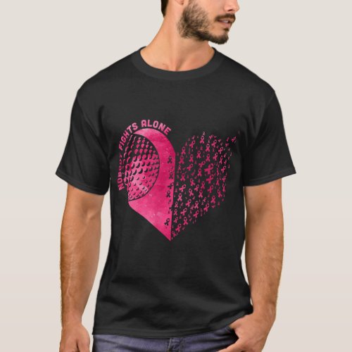 Nobody Fights Alone Pink Golf Breast Cancer Awaren T_Shirt