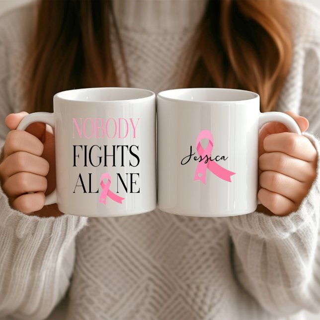 Nobody Fights Alone Pink Ribbon  Coffee Mug (Creator Uploaded)