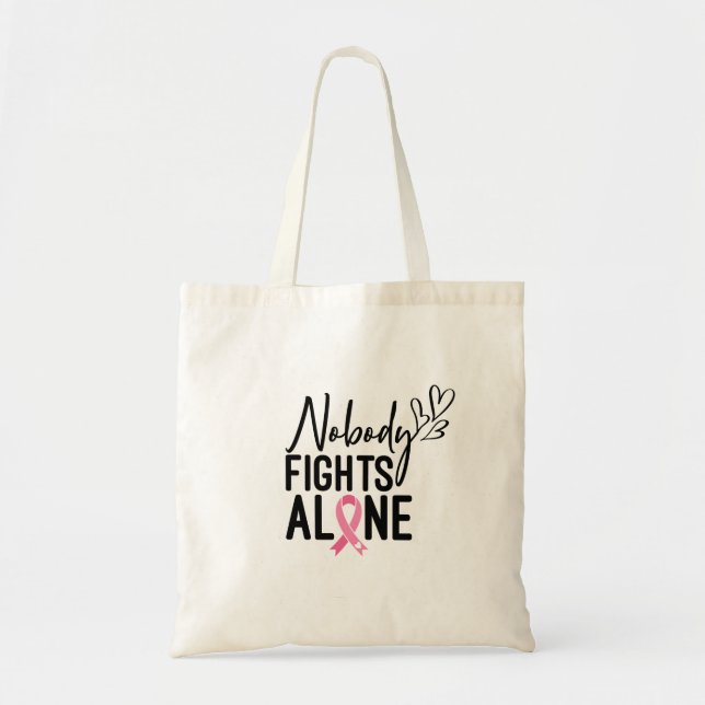 Nobody Fights Alone Pink Ribbon Tote Bag (Front)