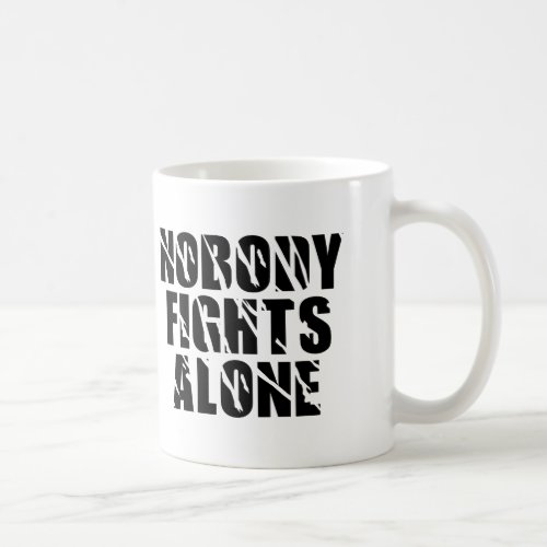 Nobody Fights Alone _ Tag Team Coffee Mug