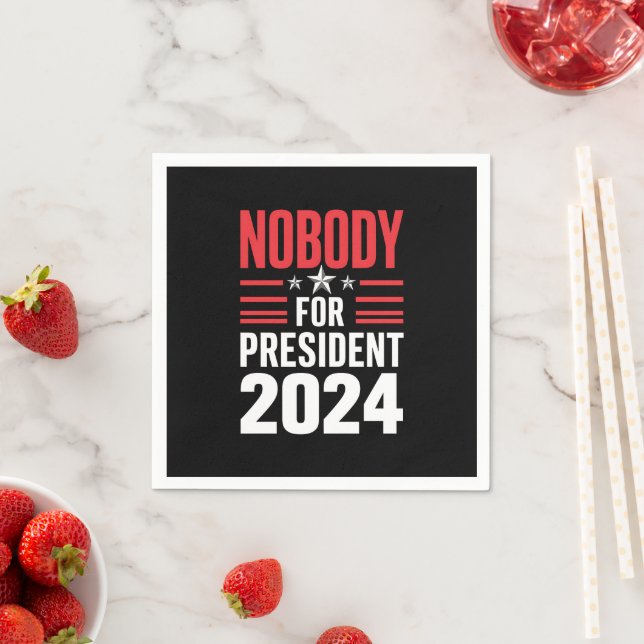 Nobody For President 2024 Political Election USA Napkins (Insitu)