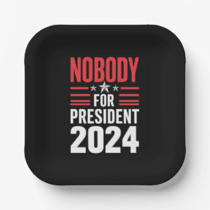 Nobody For President 2024 Political Election USA Paper Plates