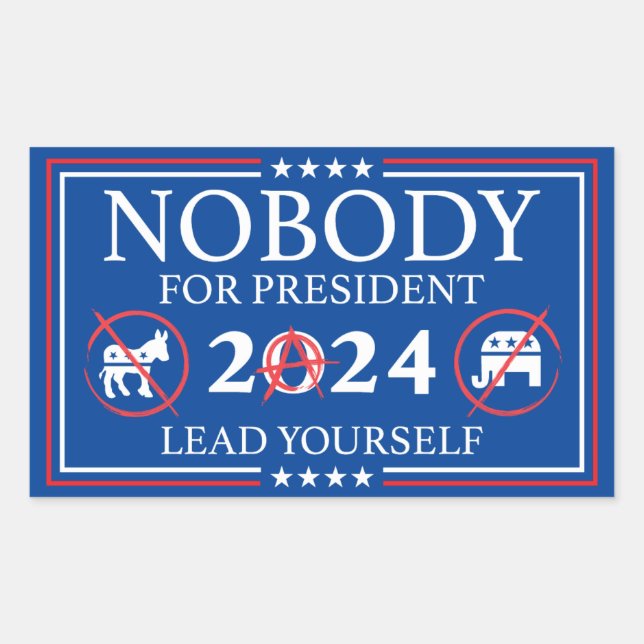Nobody For President, anarchy sticker (Front)