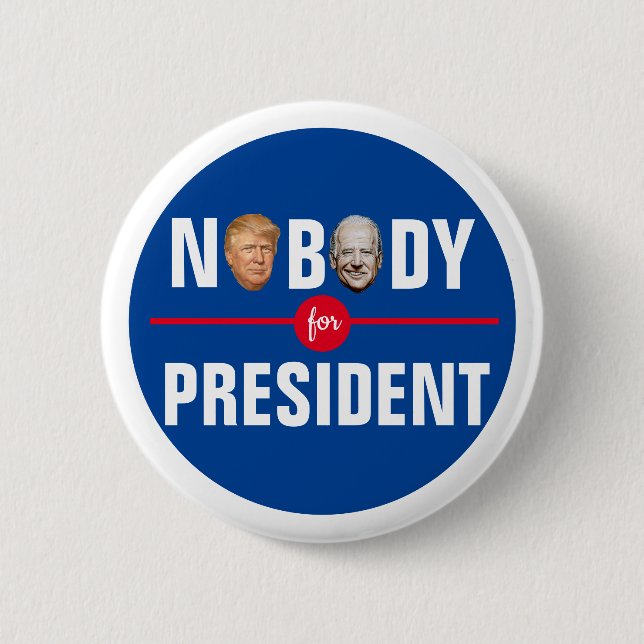 Nobody for President Button (Front)