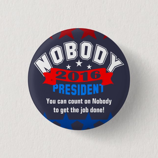Nobody for President Button (Front)