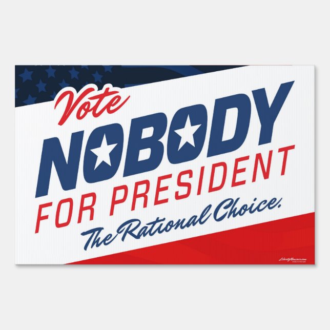 Nobody for President Yard Sign (Front)