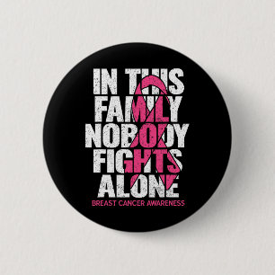 Nobody In This Family Fights Alone Breast Cancer A Button
