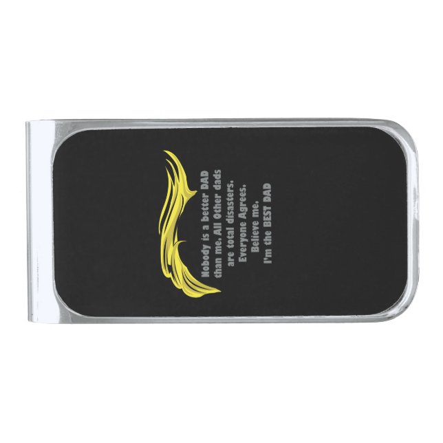 Nobody is a Better Dad than Me - Trump Dad Silver Finish Money Clip (Front)