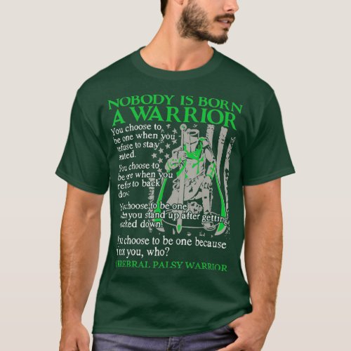 Nobody Is Born A Warrior Cerebral Palsy T_Shirt