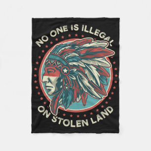 Nobody Is Illegal On Stolen Land  Fleece Blanket
