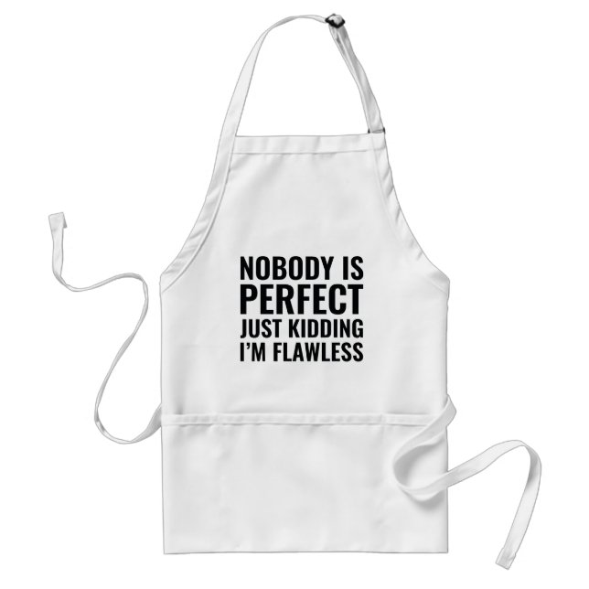 Nobody Is Perfect Adult Apron (Front)