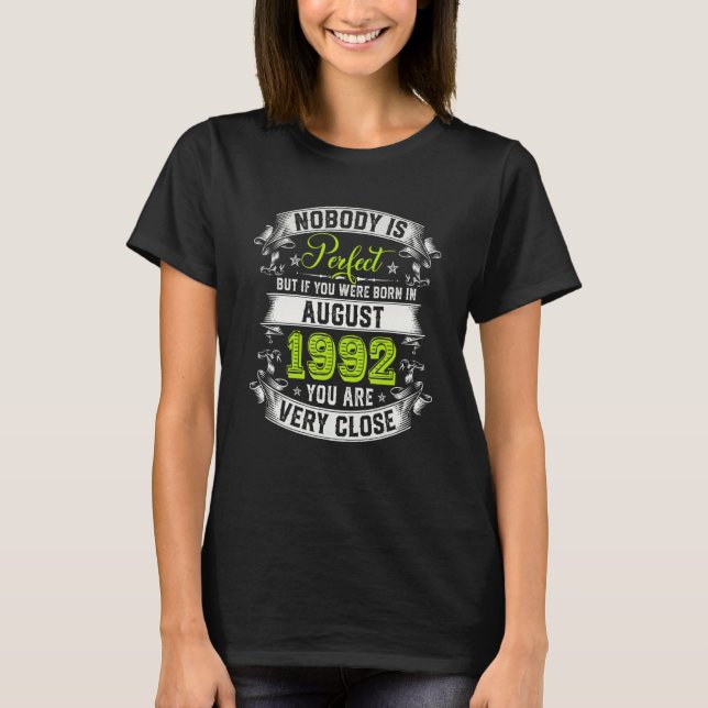 Nobody Is Perfect But If You Were Born In August 1 T-Shirt (Front)