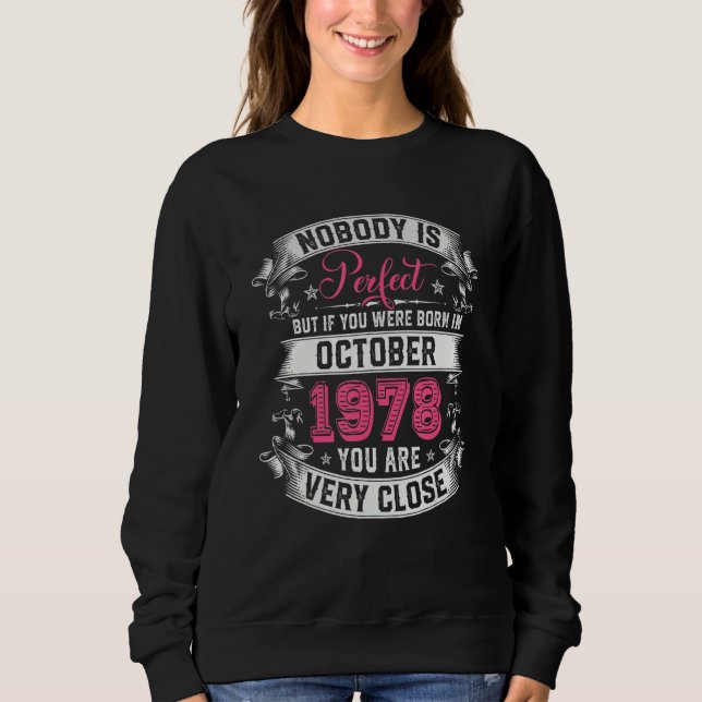 Nobody Is Perfect But If You Were Born In October  Sweatshirt (Front)