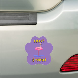 Nobody Is Perfect Flamingo Car Magnet