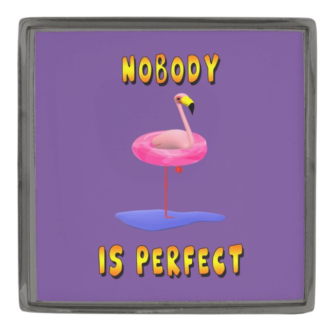 Nobody Is Perfect Flamingo Funny Lapel Pin (Front)