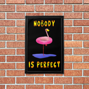 Nobody Is Perfect Flamingo Funny Pennant Banner