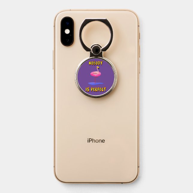Nobody Is Perfect Flamingo Funny Phone Ring Stand (On Phone)
