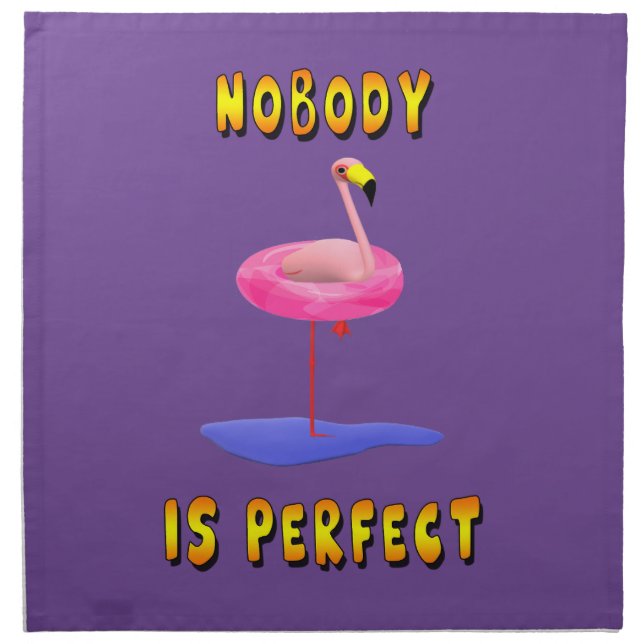 Nobody Is Perfect Flamingo Napkin (Front)
