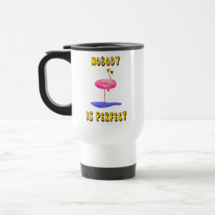 Nobody Is Perfect Flamingo Travel Mug