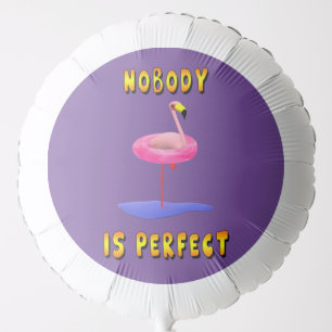Nobody is perfect - flamingo with swimming ring balloon