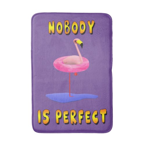 Nobody is perfect _ flamingo with swimming ring bath mat