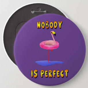 Nobody is perfect - flamingo with swimming ring button