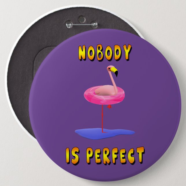 Nobody is perfect - flamingo with swimming ring button (Front & Back)