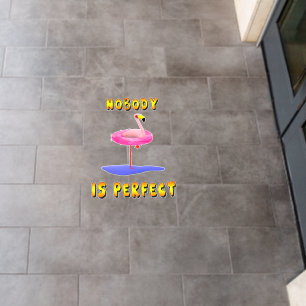 Nobody is perfect - flamingo with swimming ring floor decals
