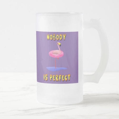 Nobody is perfect _ flamingo with swimming ring frosted glass beer mug