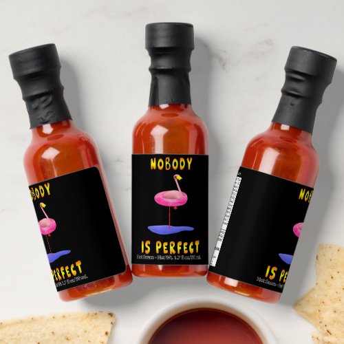 Nobody is perfect _ flamingo with swimming ring hot sauces