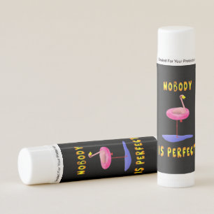 Nobody is perfect - flamingo with swimming ring lip balm