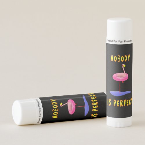 Nobody is perfect _ flamingo with swimming ring lip balm