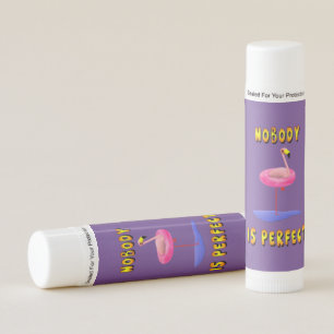 Nobody is perfect - flamingo with swimming ring lip balm