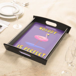 Nobody is perfect - flamingo with swimming ring serving tray