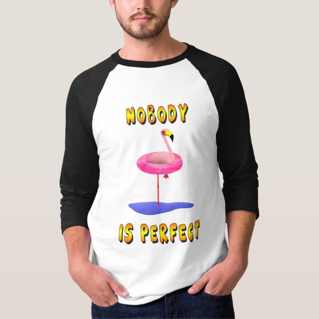 Nobody is perfect - flamingo with swimming ring T-Shirt (Front)