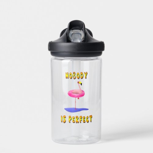Nobody is perfect _ flamingo with swimming ring water bottle