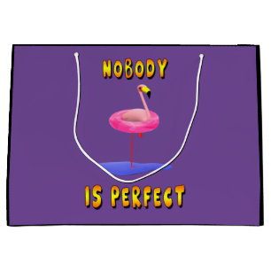Nobody Is Perfect Funny Flamingo Gift Bag