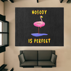 Nobody Is Perfect Funny Flamingo Humor Rug