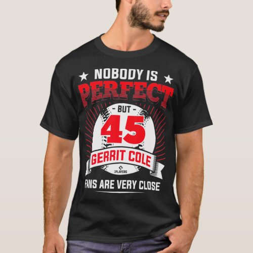 Nobody Is Perfect Gerrit Cole Funny New York Baseb T_Shirt