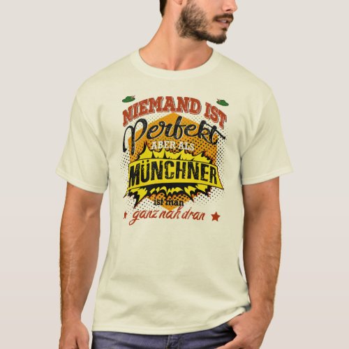 Nobody is perfect _ Munich T_Shirt