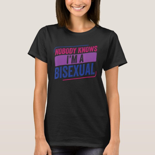 Nobody Knows Bi Pride Bisexual Bisexuality Flag T-Shirt (Front)
