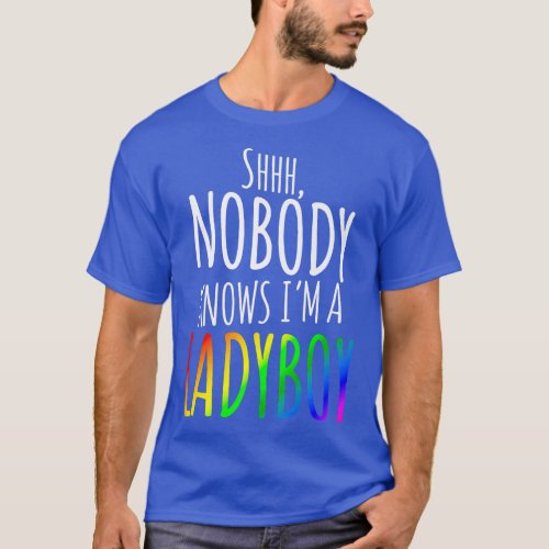 Nobody Knows Im A Ladyboy LGBTQ Pride Premium T_S T_Shirt