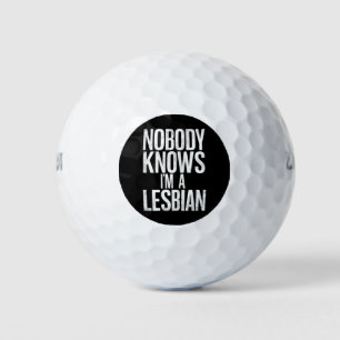 Nobody Knows I'm A Lesbian Funny Gay Pride LBGT Golf Balls