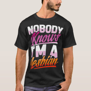 Nobody Knows I'm A Lesbian Pride Flag Couple Gift  T-Shirt