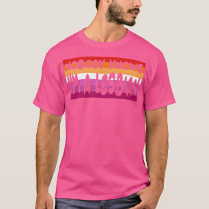 Nobody Knows Im A LGBT Q T-Shirt